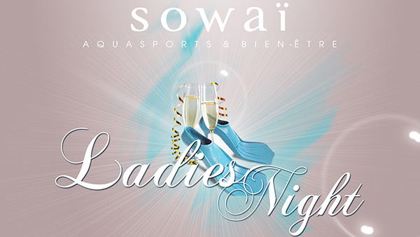 SOWAÏ organise sa « Ladies Night » le jeudi 5 février [une entrée à gagner]