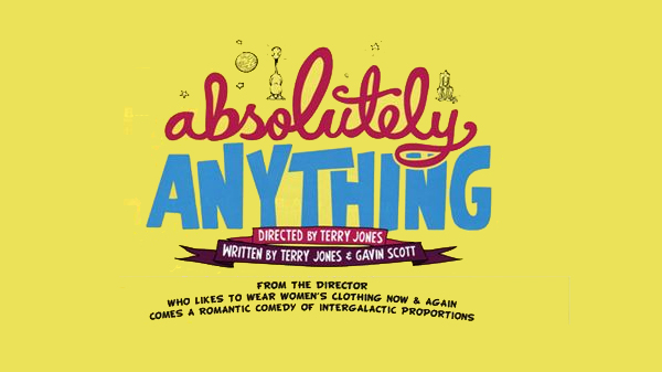 Cinéma : Absolutely Anything