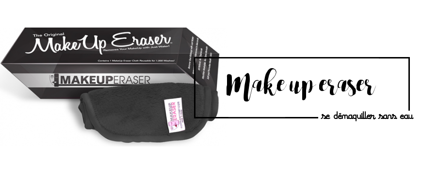 MakeUp Eraser : se démaquiller à l’eau c’est possible?