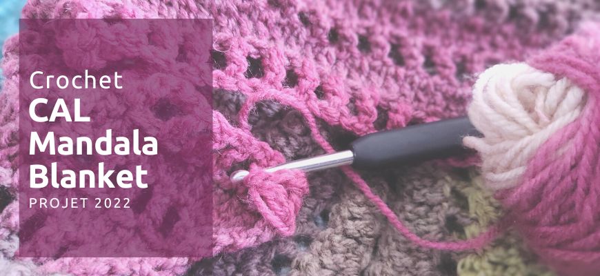 [Crochet] Mon projet 2022 : le Mandala Blanket Crochet Along